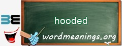 WordMeaning blackboard for hooded